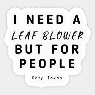 Leaf Blower Katy, Texas Sticker